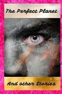 The Perfect Planet and Other Stories