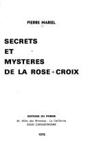 Secrets et mystères de la Rose+Croix (French Edition)