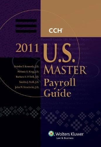 U.S. Master Payroll Guide, 2011 Edition