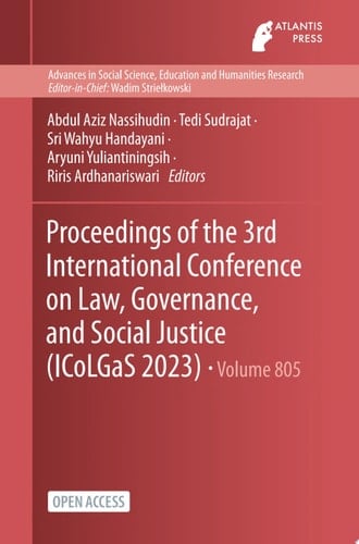 Proceedings of the 3rd International Conference on Law, Governance, and Social Justice (ICoLGaS 2023)