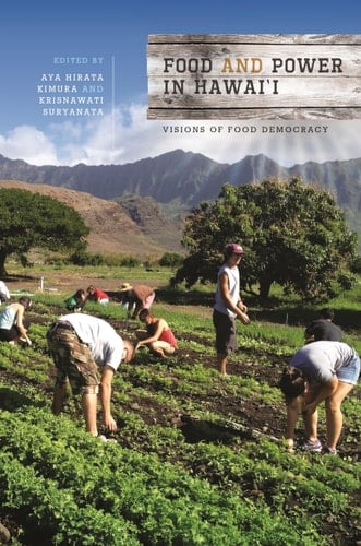 Food and Power in Hawai‘i Visions of Food Democracy