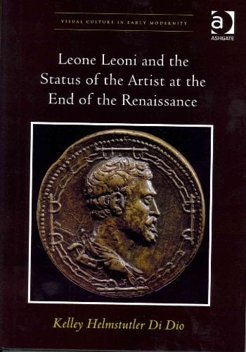 Leone Leoni and the Status of the Artist at the End of the Renaissance