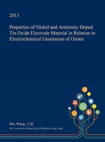 Properties of Nickel and Antimony Doped Tin Oxide Electrode Material in Relation to Electrochemical Generation of Ozone