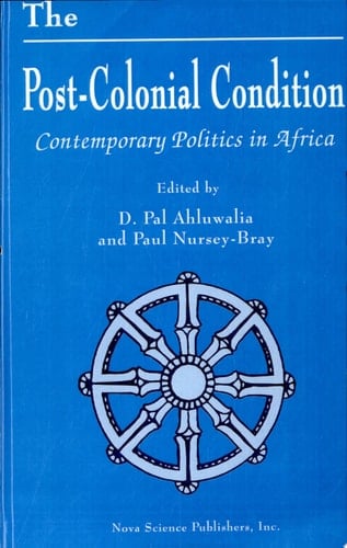 The Post-colonial Condition Contemporary Politics in Africa