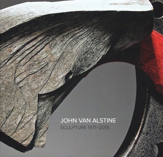 John Van Alstine Sculpture 1971-2018