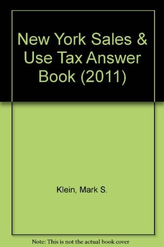 New York Sales & Use Tax Answer Book (2011)