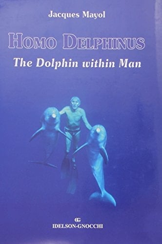 Homo Delphinus The Dolphin Within Man