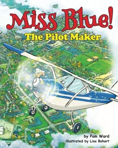 Miss Blue!: The Pilot Maker