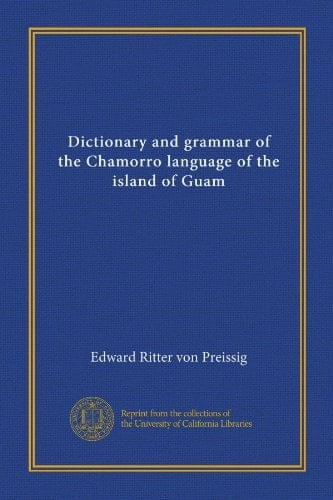 Dictionary and grammar of the Chamorro language of the island of Guam