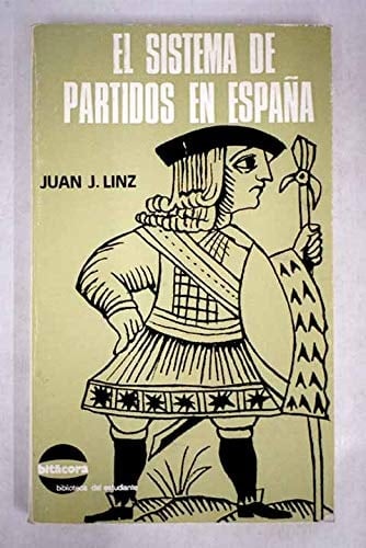 El sistema de partidos en España (Desde la Restaur [Tapa blanda] by LINZ, Jua...
