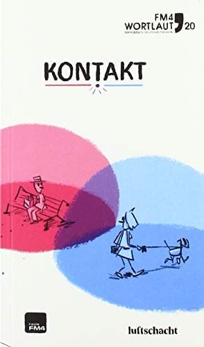 Wortlaut 20. Kontakt der FM4 Kurzgeschichtenwettbewerb : Die besten Texte