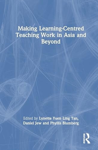 Making Learning-Centred Teaching Work in Asia and Beyond