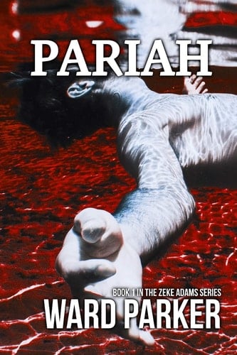 Pariah The Zeke Adams Series - Book 1