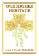 Our Higher Heritage A New Perspective on Culture and Ancient History