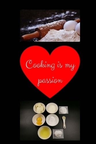 Cooking Is My Passion Cooking Notebook, Cooking Journal