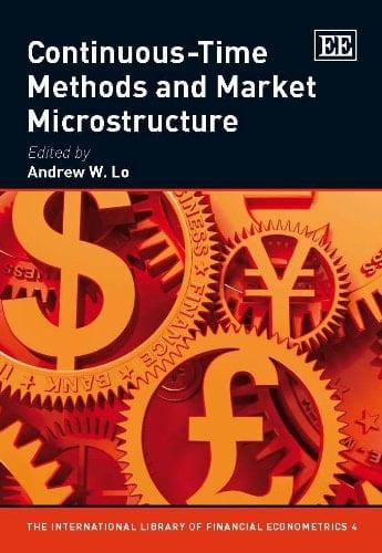 Continuous-Time Methods and Market Microstructure (International Library of Financial Econometrics)