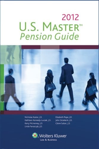 U.S. Master Pension Guide, 2012 Edition