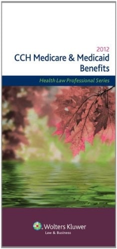Medicare and Medicaid Benefits, 2012 Edition