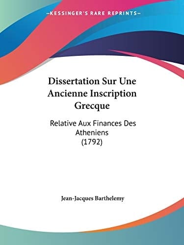 Dissertation Sur Une Ancienne Inscription Grecque Relative Aux Finances Des Atheniens (1792)