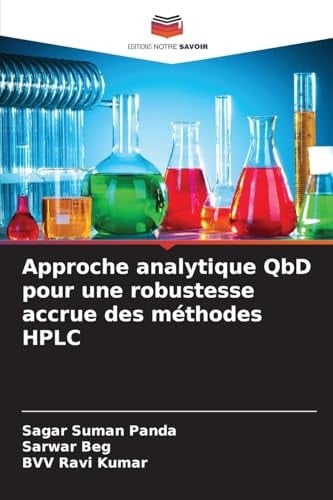 Approche analytique QbD pour une robustesse accrue des méthodes HPLC (French Edition)