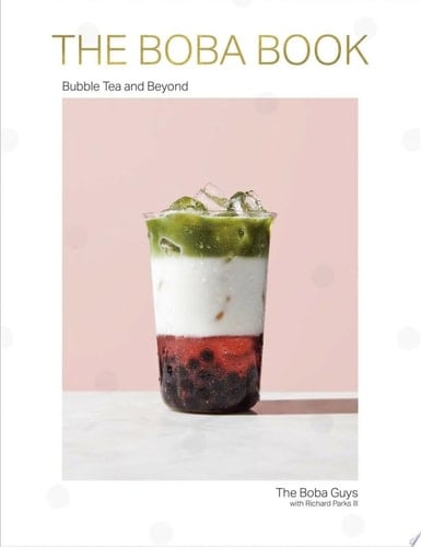 The Boba Book Bubble Tea and Beyond