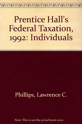 Prentice Hall's Federal Taxation, 1992 Individuals