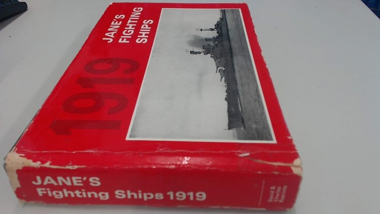 Jane's Fighting Ships, 1919 A Reprint of the 1919 Edition of Fighting Ships