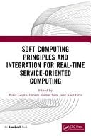 Soft Computing Principles and Integration for Real-Time Service-Oriented Computing