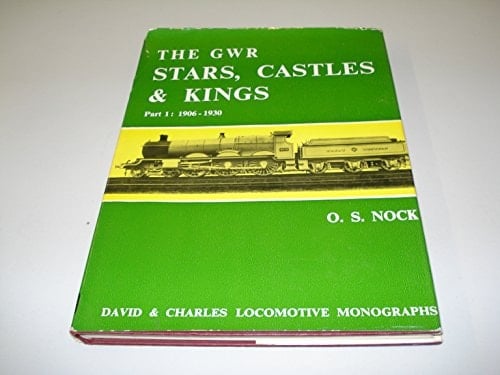 The G.W.R. Stars, Castles & Kings: 1906-1930