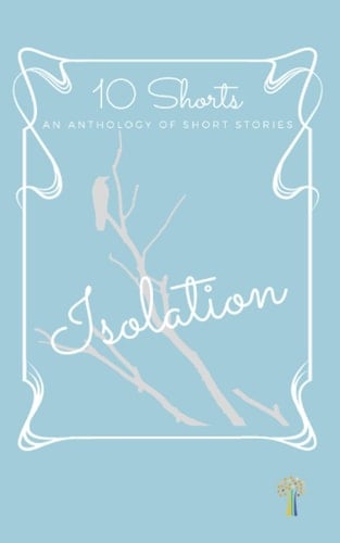 10 Shorts: Isolation