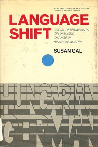 Language shift: Social determinants of linguistic change in bilingual Austria (Language, thought, and culture)