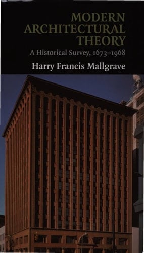 Modern Architectural Theory A Historical Survey, 1673–1968