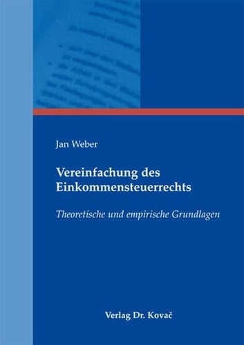 Vereinfachung des Einkommensteuerrechts theoretische und empirische Grundlagen