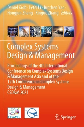 Complex Systems Design & Management Proceedings of the 4th International Conference on Complex Systems Design & Management Asia and of the 12th Conference on Complex Systems Design & Management CSD&M 2021