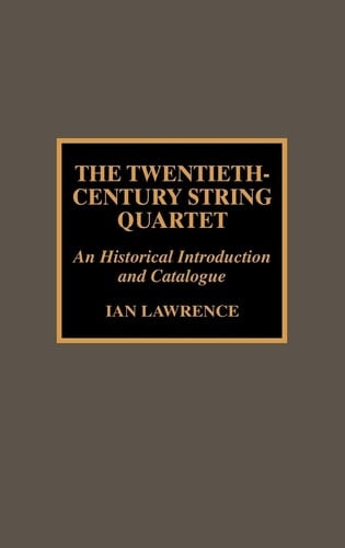 The Twentieth Century String Quartet