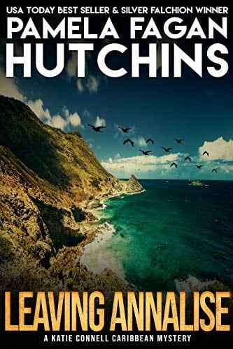 Leaving Annalise (A Katie Connell Caribbean Mystery): A What Doesn't Kill You Mystery