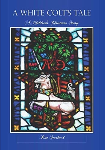 A White Colt's Tale A Children's Christmas Story