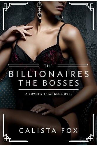 The Billionaires: The Bosses A Lovers' Triangle Novel