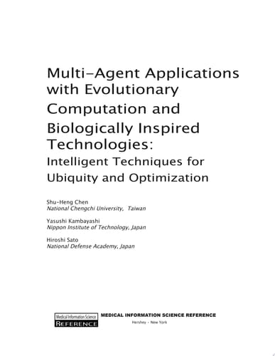 Multi-Agent Applications with Evolutionary Computation and Biologically Inspired Technologies: Intelligent Techniques for Ubiquity and Optimization