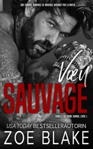 Vœu Sauvage: Une sombre romance de mariage arrangé par la mafia (Famille du Crime Ivanov) (French Edition)