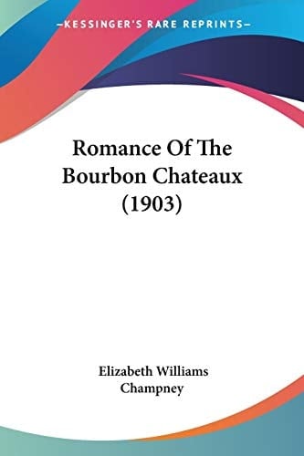 Romance Of The Bourbon Chateaux (1903)