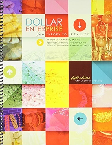 Dollar Enterprise from Theory to Reality An Experiential Learning Exercise Applying Community Entrepreneurship to Plan and Operate a Small Venture on Campus