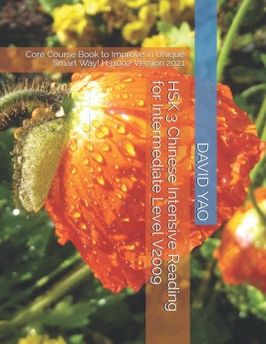 HSK 3 Chinese Intensive Reading for Intermediate Level V2009: Core Course Book to Improve in Unique Smart Way! H31002 Version 2021 (HSK (Chinese Proficiency Test))