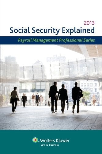 Social Security Explained, 2013 Edition