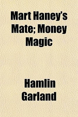Mart Haney's Mate; Money Magic