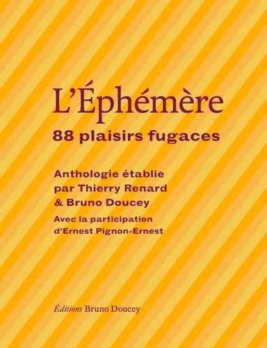 L'éphémère 88 plaisirs fugaces