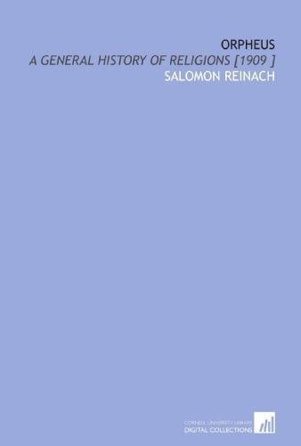 Orpheus: A General History of Religions [1909 ]