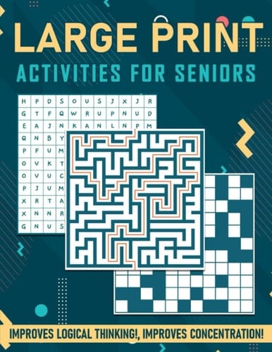 Large Print Activity Book for Seniors: Improves memory and induces relaxation, mazes, wordsearch, crosswords