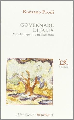 GOVERNARE L'ITALIA [MANIFESTO PER IL CAMBIAMENTO].
