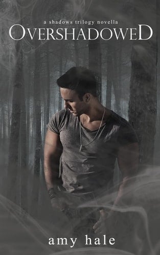 Overshadowed A Shadows Trilogy Novella